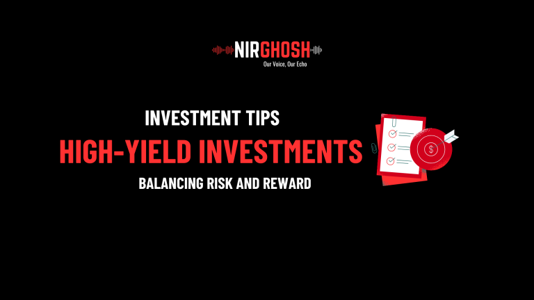 High-Yield Investments_ Balancing Risk and Reward