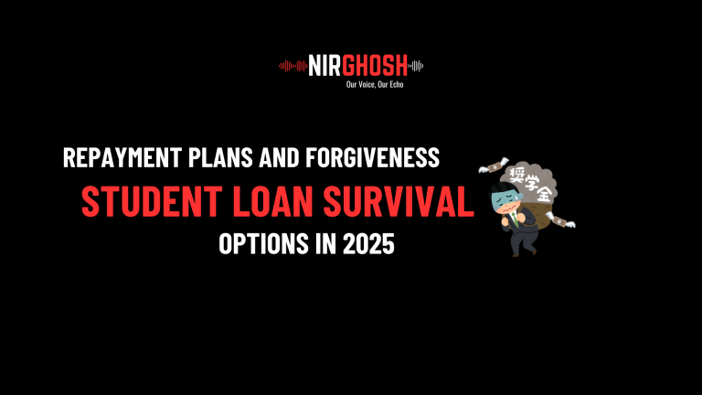 Student Loan Survival_ Repayment Plans and Forgiveness Options in 2025
