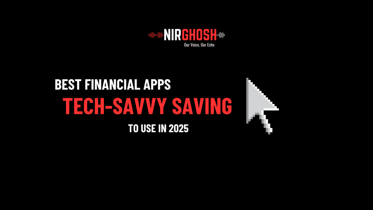 Tech-Savvy Saving_ Best Financial Apps to Use in 2025